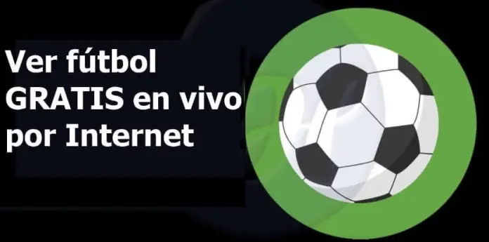 Futbol gratis en vivo por internet