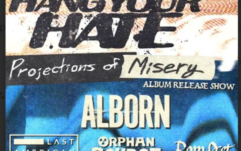 Hang Your Hate- Projections of Misery Album Release Show