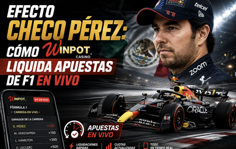 El efecto Checo Pérez: cómo Winpot liquida apuestas de Fórmula 1 en vivo antes de que el espectador vea terminar la vuelta